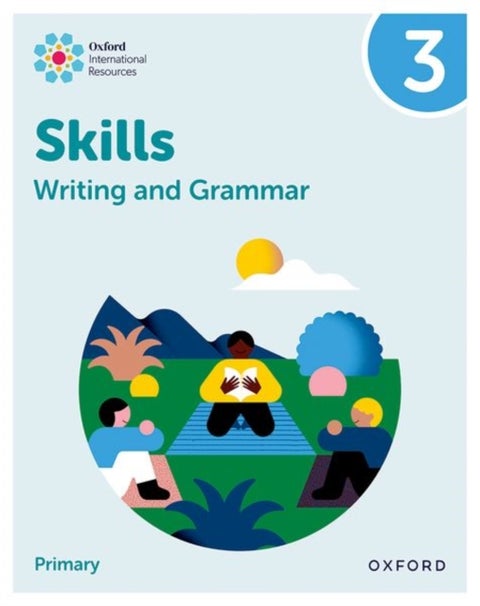 Oxford International Resources: Writing and Grammar Skills: Practice Book 3
