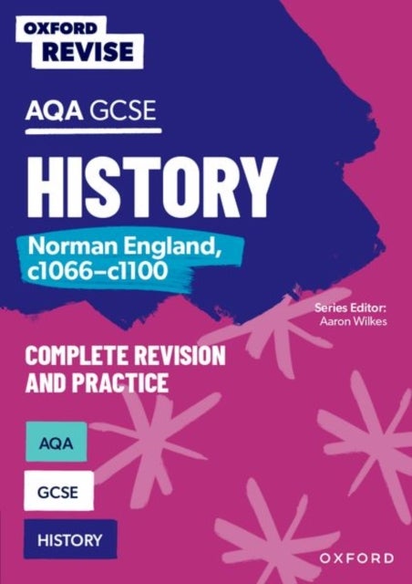 Oxford Revise: AQA GCSE History: Norman England, c1066-c1100 - For the 2026 Exams