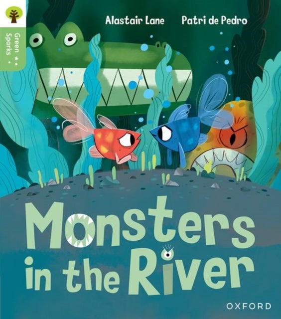 Oxford Reading Tree Green Sparks: Level 1: Monsters in the River