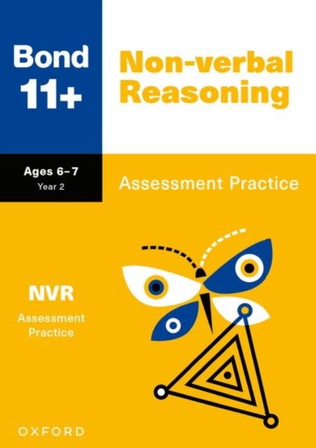 Bond 11+ Non-verbal Reasoning Assessment Practice Papers Age 6-7 (for GL Assessment & other 11 plus exams)