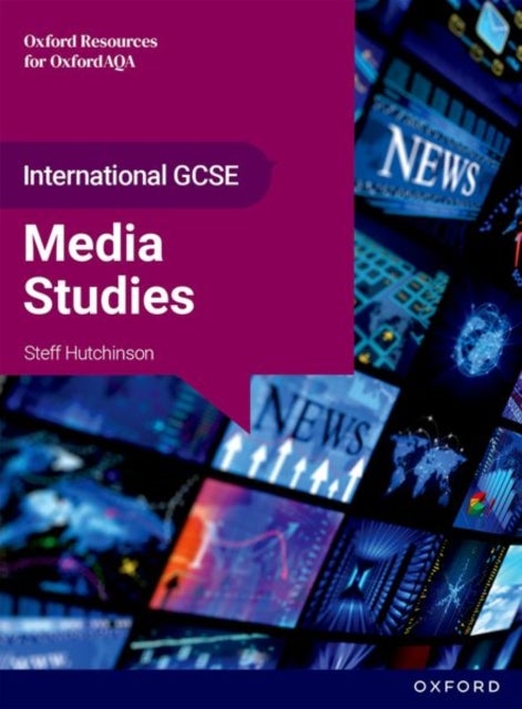 OxfordAQA International GCSE Media Studies (9257) - Student Book