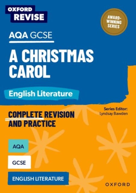 Oxford Revise: AQA GCSE English Literature: A Christmas Carol - For the 2026 Exams