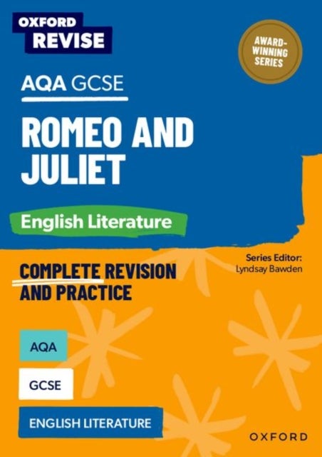 Oxford Revise: AQA GCSE English Literature: Romeo and Juliet - For the 2026 Exams