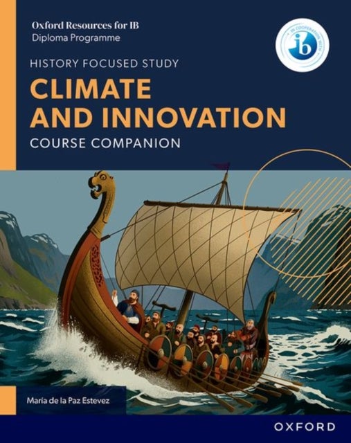Oxford Resources for IB DP History: Climate and Innovation Course Book