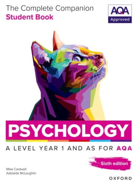 A Level Psychology: The Complete Companions for AQA Psychology A Level: Year 1 and AS Student Book, 6th Edition