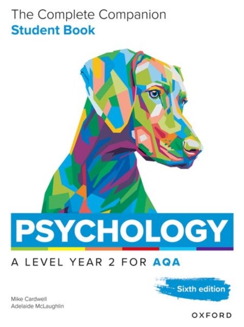 A Level Psychology: The Complete Companions for AQA Psychology A Level: Year 2 Student Book, 6th Edition