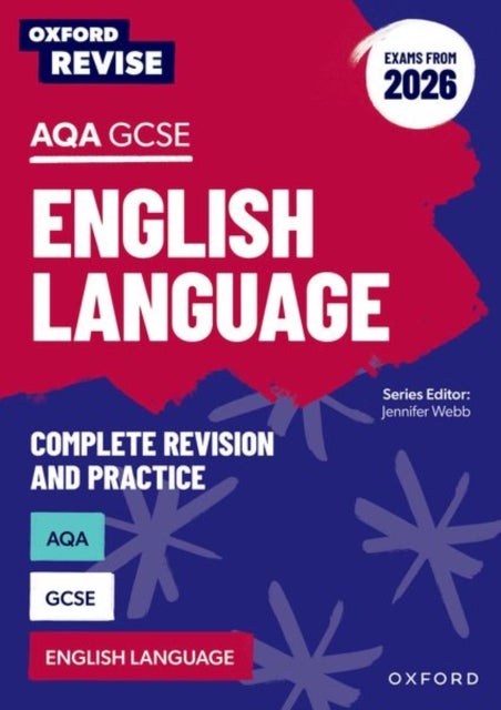 Oxford Revise: Oxford Revise: AQA GCSE English Language Revision and Exam Practice (Exams from 2026) - For the 2026 Exams
