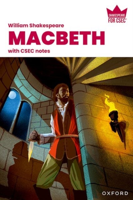Shakespeare for CSEC - Macbeth with CSEC Notes 2nd Edition