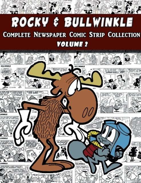 Rocky and Bullwinkle - The Complete Comic Strip Collection Volume 2 (1964-1965)