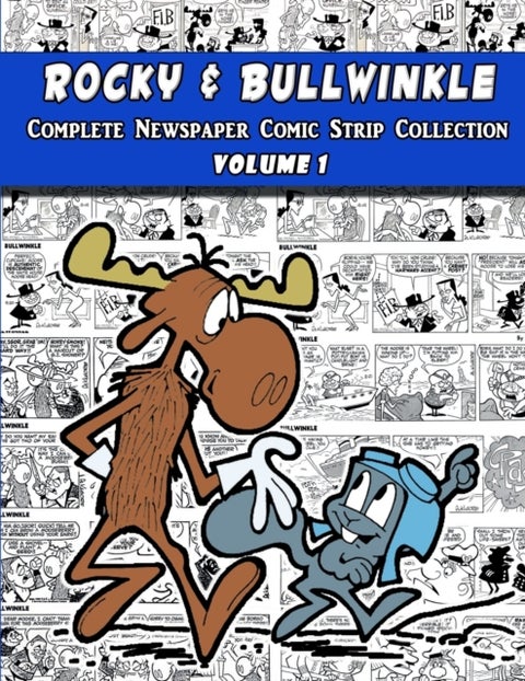 Rocky and Bullwinkle - The Complete Newspaper Comic Strip Collection - Volume 1 (1962-1963)