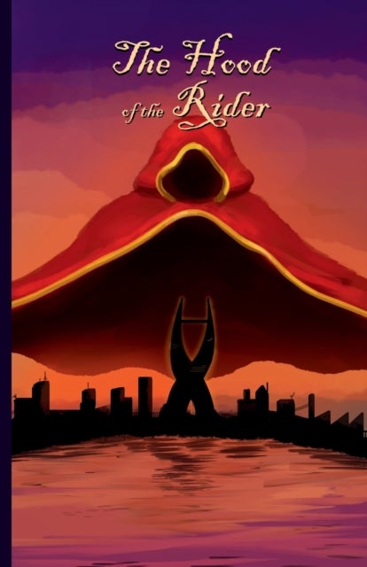 The Hood of the Rider - Book One of the Mantle Trilogy