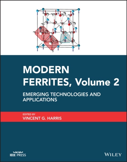 Modern Ferrites, Volume 2 - Emerging Technologies and Applications
