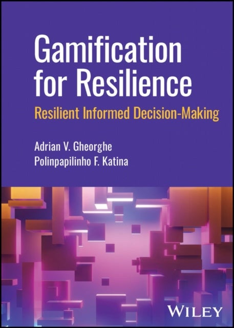 Gamification for Resilience - Resilient Informed Decision Making
