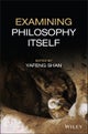 Examining Philosophy Itself
