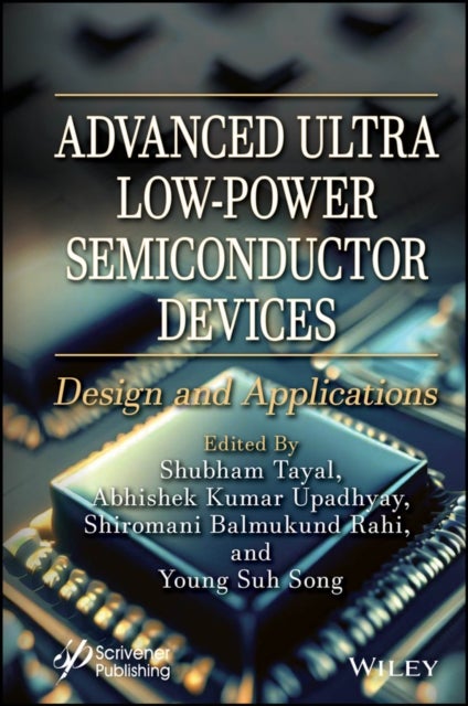 Advanced Ultra Low-Power Semiconductor Devices - Design and Applications