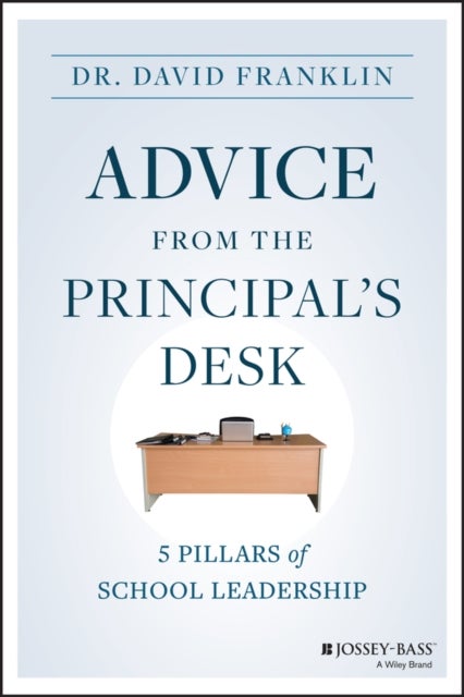 Advice from the Principal's Desk - 5 Pillars of School Leadership