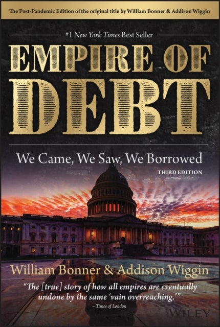 The Empire of Debt - We Came, We Saw, We Borrowed