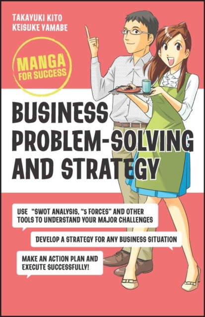Business Problem-Solving and Strategy - Manga for Success