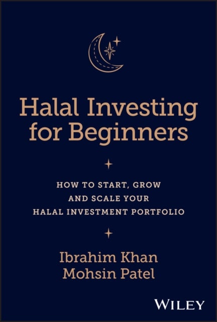 Halal Investing for Beginners - How to Start, Grow and Scale Your Halal Investment Portfolio
