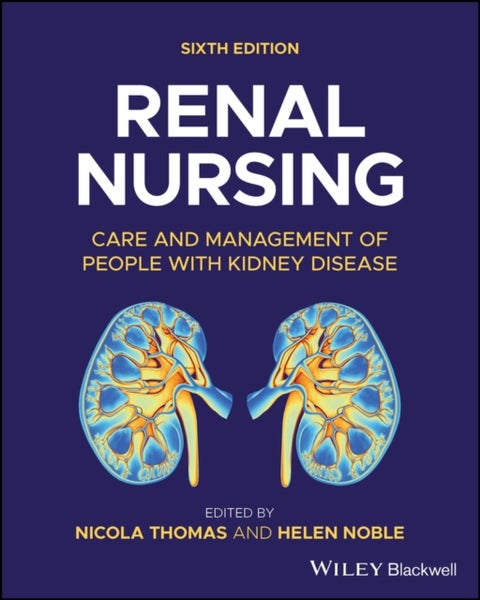 Renal Nursing - Care and Management of People with Kidney Disease