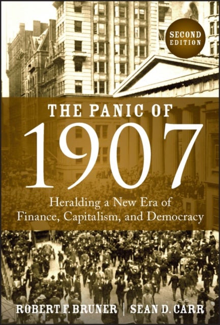 The Panic of 1907 - Heralding a New Era of Finance, Capitalism, and Democracy