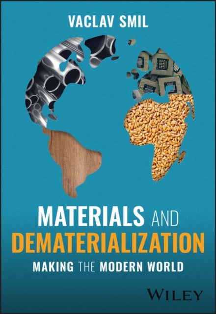 Materials and Dematerialization - Making the Modern World