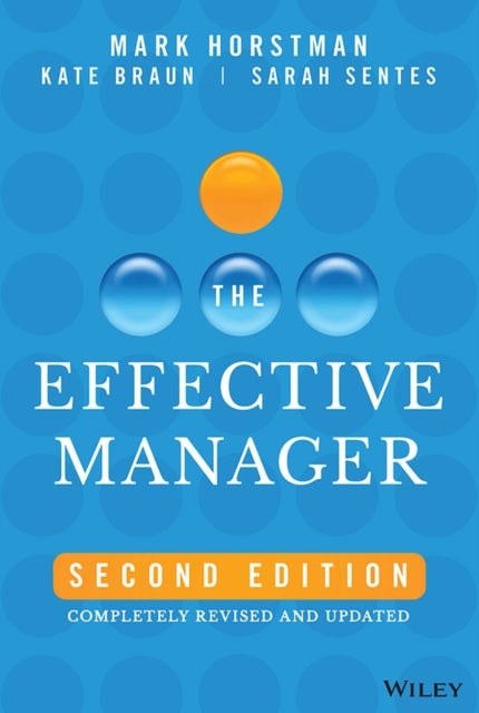 The Effective Manager - Completely Revised and Updated