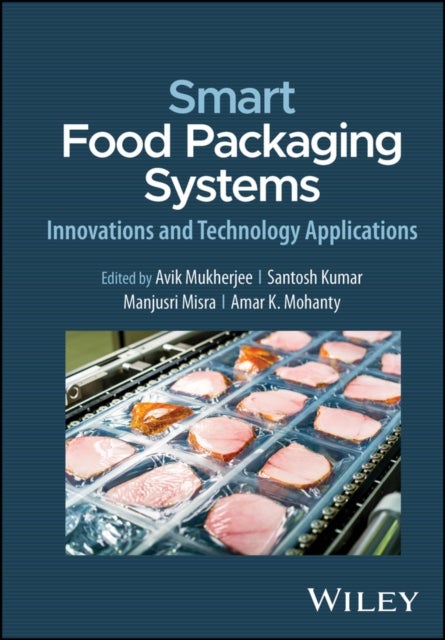 Smart Food Packaging Systems - Innovations and Technology Applications