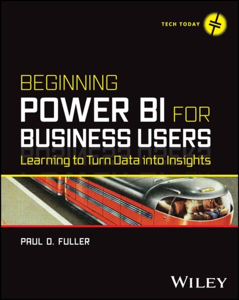 Beginning Power BI for Business Users - Learning to Turn Data into Insights