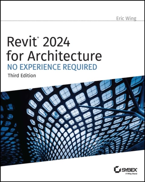 Revit 2024 for Architecture - No Experience Required