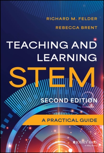Teaching and Learning STEM - A Practical Guide
