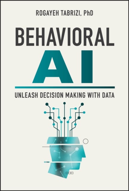 Behavioral AI - Unleash Decision Making with Data