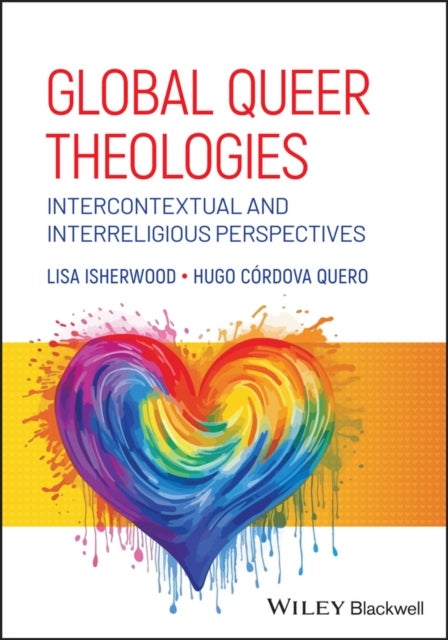 Global Queer Theologies - Intercontextual and Interreligious Perspectives