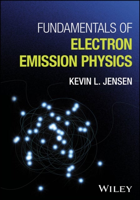 Fundamentals of Electron Emission Physics