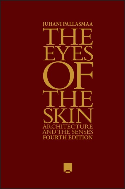 The Eyes of the Skin - Architecture and the Senses