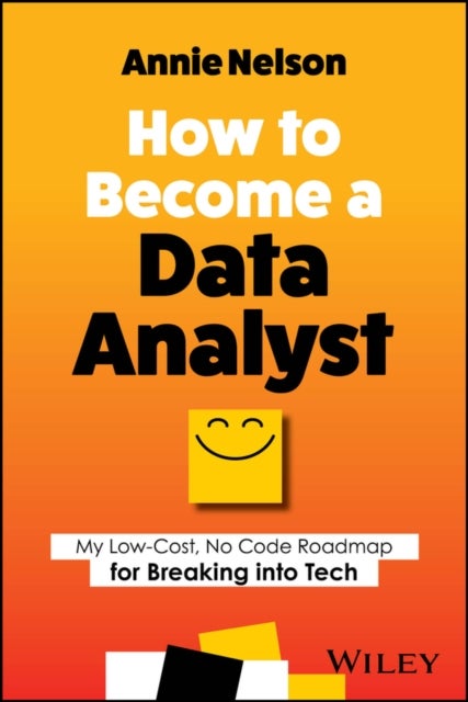 How to Become a Data Analyst - My Low-Cost, No Code Roadmap for Breaking into Tech