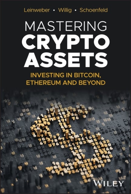 Mastering Crypto Assets - Investing in Bitcoin, Ethereum and Beyond