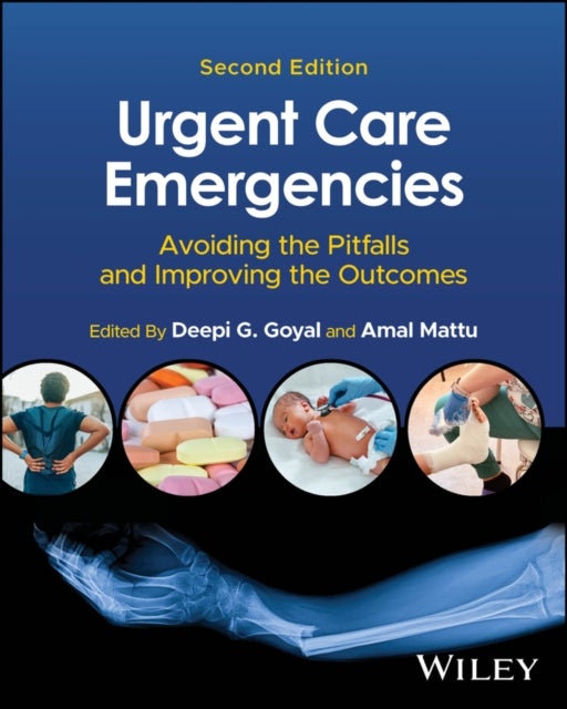 Urgent Care Emergencies - Avoiding the Pitfalls and Improving the Outcomes