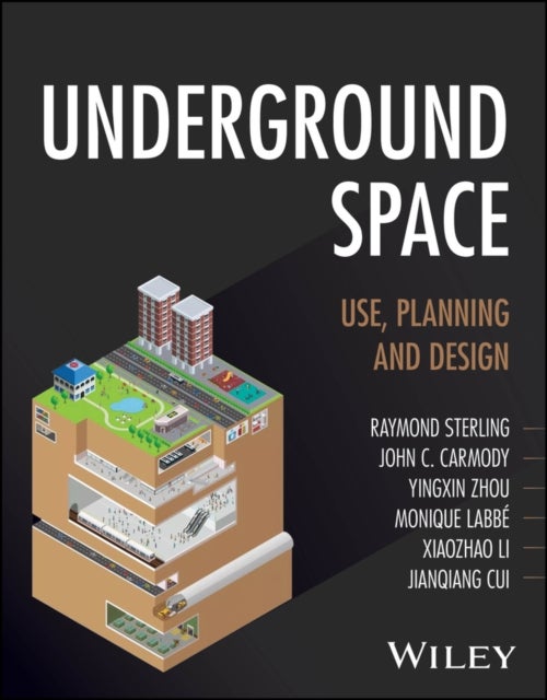 Underground Space - Use, Planning and Design