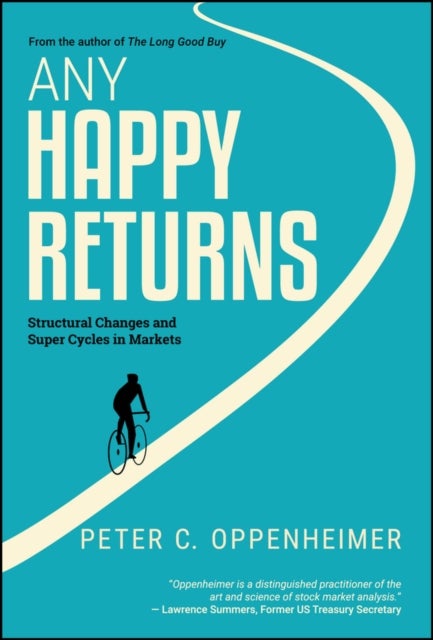Any Happy Returns - Structural Changes and Super Cycles in Markets