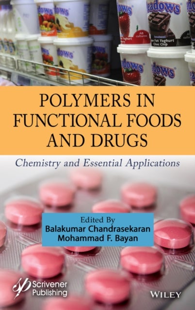 Polymers in Functional Foods and Drugs - Chemistry and Essential Applications