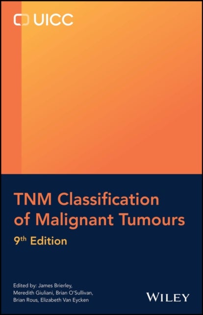 TNM Classification of Malignant Tumours