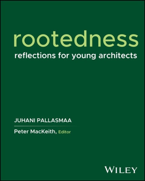 Rootedness - Reflections for Young Architects