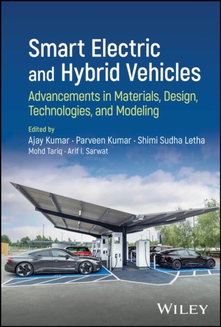 Smart Electric and Hybrid Vehicles - Advancements in Materials, Design, Technologies, and Modeling
