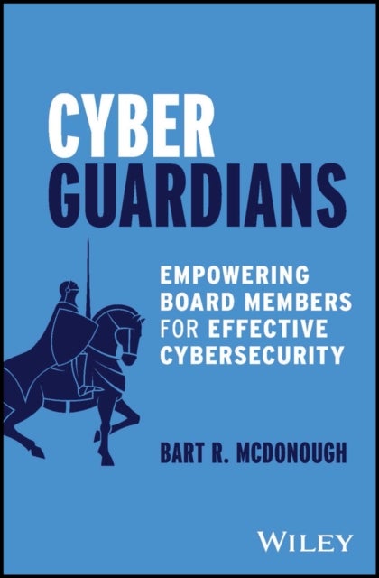 Cyber Guardians - Empowering Board Members for Effective Cybersecurity