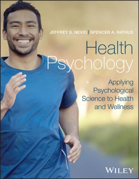 Health Psychology, with eBook Access Code - Applying Psychological Science to Health and Wellness