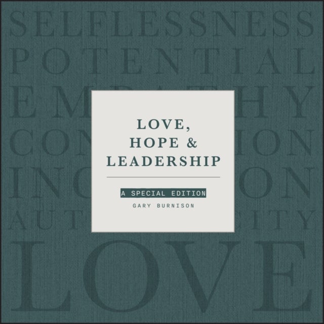 Love, Hope, & Leadership - A Special Edition