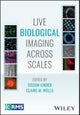 Live Biological Imaging Across Scales