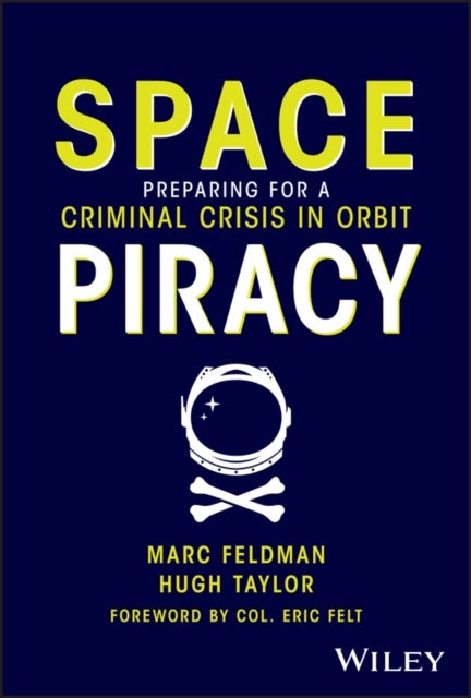 Space Piracy - Preparing for a Criminal Crisis in Orbit