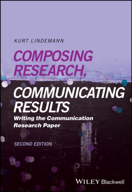 Composing Research, Communicating Results - Writing the Communication Research Paper